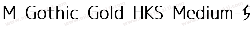 M Gothic Gold HKS Medium字体转换